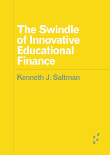 The Swindle of Innovative Educational Finance
