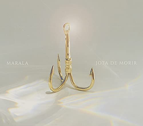 CD cover for "Jota de Morir" by Marala, featuring a gold fishing hook.