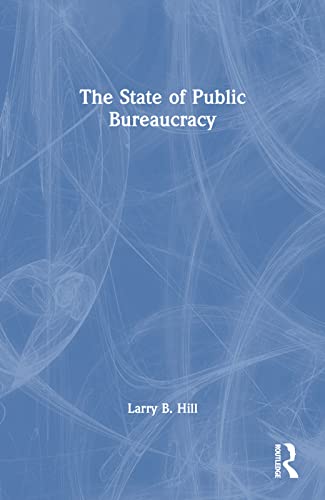 The State of Public Bureaucracy