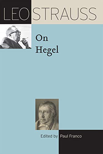 Leo Strauss on Hegel (Leo Strauss Transcript)
