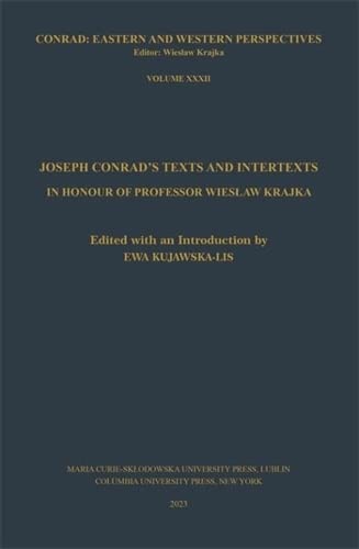 Joseph Conrad’s Texts and Intertexts : In honor of Professor Wieslaw Krajka