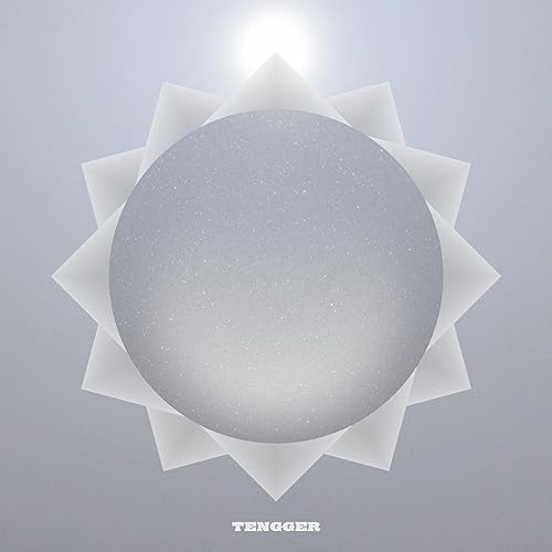 Album cover: dark circle with radiating white shapes, text "TENGGER".