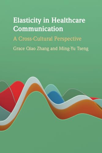 Elasticity in Healthcare Communication : A Cross-Cultural Perspective