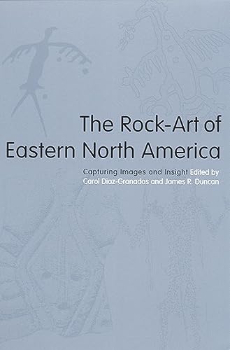 The Rock-Art of Eastern North America : Capturing Images and Insight