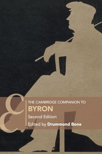 The Cambridge Companion to Byron: Second Edition (Cambridge Companions to Literature)