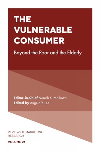 The Vulnerable Consumer : Beyond the Poor and the Elderly