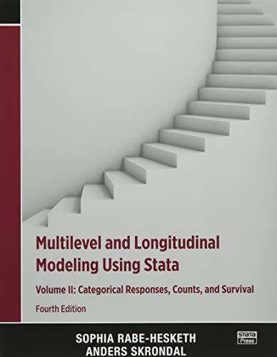 Multilevel and Longitudinal Modeling Using Stata, Volume II: Categorical Responses, Counts, and Survival: 2