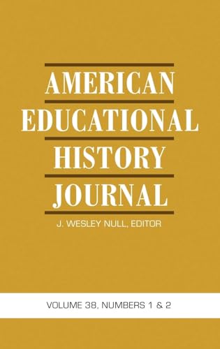 American Educational History Journal Vol 38 Issue 1 & 2