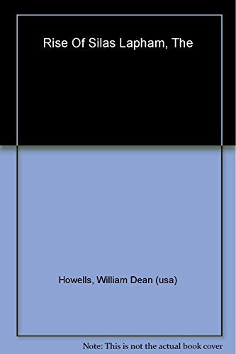 The Rise of Silas Lapham : Nonsuch Classics
