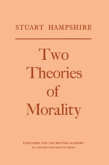 Two Theories of Morality : Thank-Offering to Britain Fund Lectures, 1976