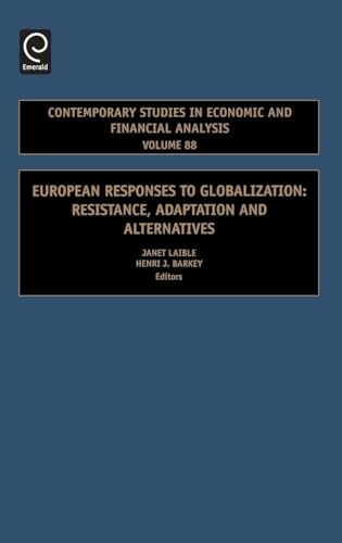 European Responses to Globalization : Resistance, Adaptation and Alternatives