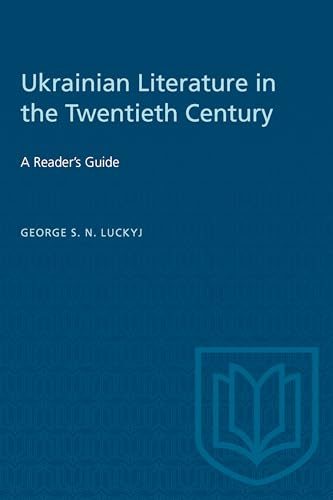 Ukrainian Literature in the Twentieth Century : A Reader's Guide