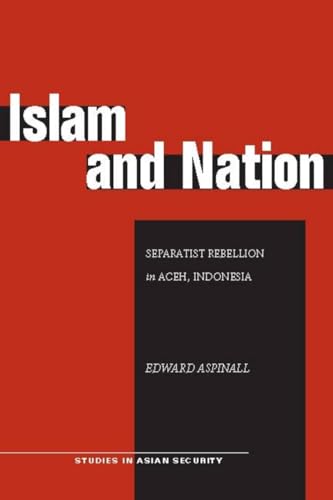 Islam and Nation: Separatist Rebellion in Aceh