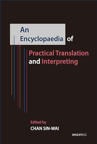 An Encyclopedia of Practical Translation and Interpreting