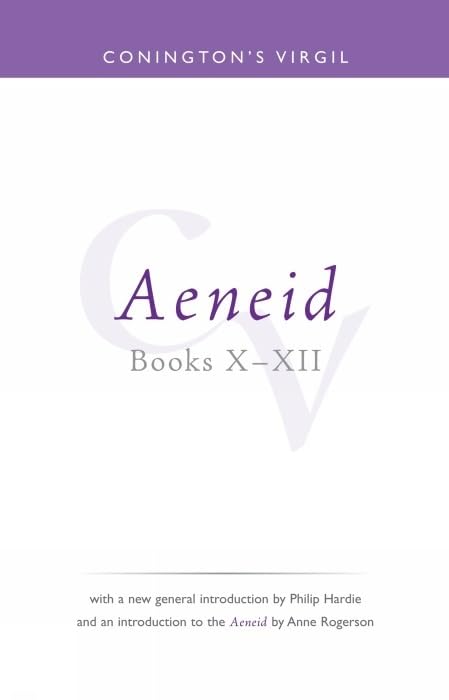 Coningtons Virgil: Aeneid X - XII