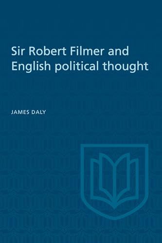 Book cover: “Sir Robert Filmer and English political thought” by James Daly.