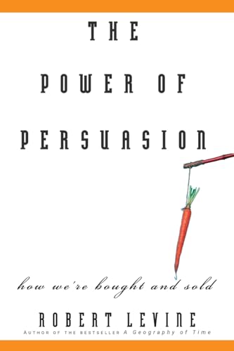 The Power of Persuasion : How We're Bought and Sold