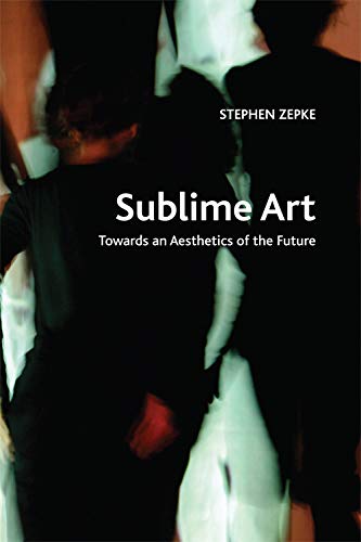 Sublime Art: Towards an Aesthetics of the Future (Traditions in World Cinema)