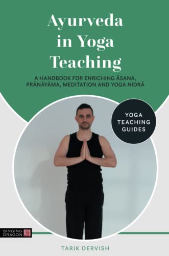 Ayurveda in Yoga Teaching (Yoga Teaching Guides)