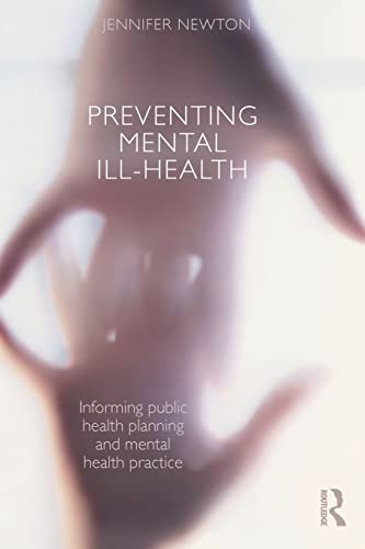 Preventing Mental Ill-Health: Informing public health planning and mental health practice