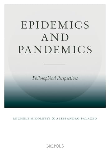 Epidemics and Pandemics : Philosophical Perspectives