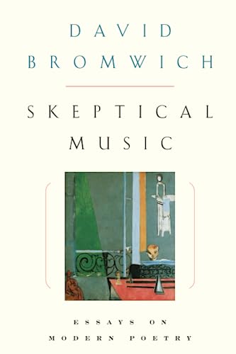 Skeptical Music: Essays on Poetry