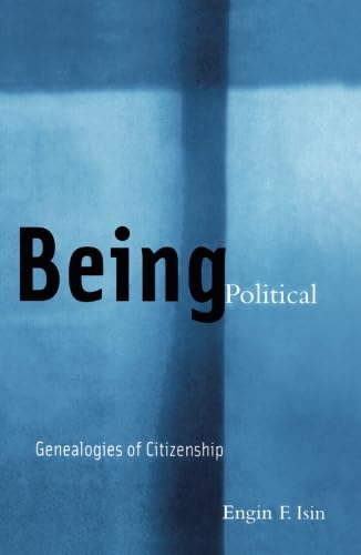 Being Political: Genealogies of Citizenship