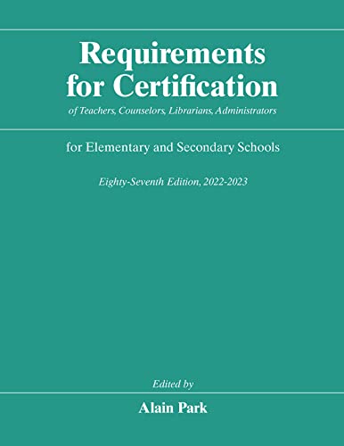 Requirements for Certification of Teachers, Counselors, Librarians, Administrators for Elementary and Secondary Schools, Eighty-Seventh E