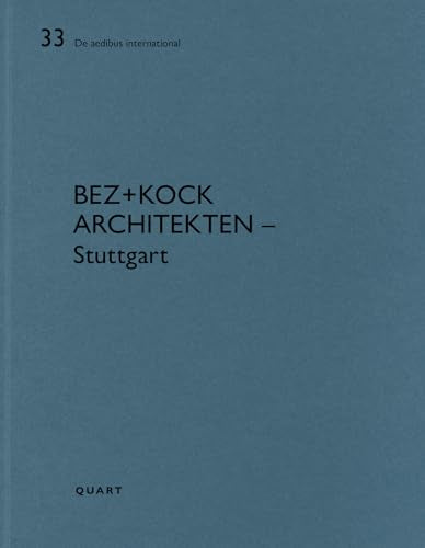 bez+kock architekten – Stuttgart : De aedibus international 33