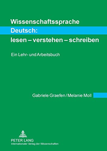 Wissenschaftssprache Deutsch: lesen - verstehen - schreiben; Ein Lehr- und Arbeitsbuch (1)