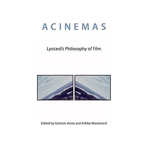 Acinemas : Lyotard's Philosophy of Film