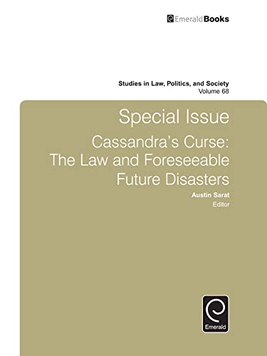 Special Issue Cassandras Curse: The Law and Foreseeable Future Disasters