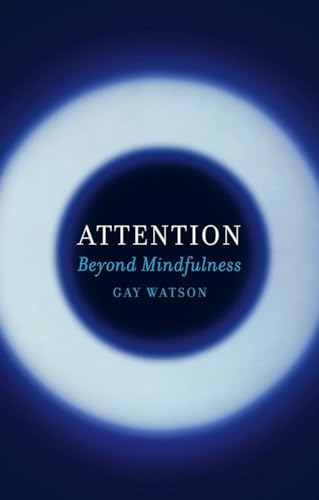 Attention : Beyond Mindfulness