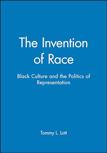 The Invention of Race: Black Culture and the Politics of Representation