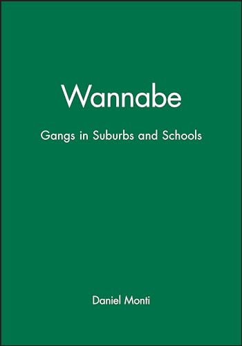 Wannabe: Gangs in Suburbs and Schools