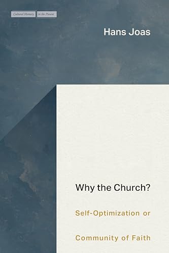 Why the Church? : Self-Optimization or Community of Faith