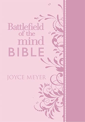 Battlefield of the Mind Bible : Renew Your Mind Through the Power of God's Word
