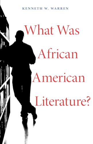 What Was African American Literature?