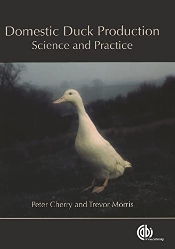 Domestic Duck Production : Science and Practice