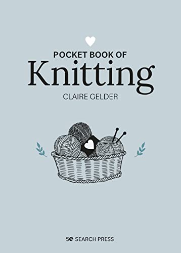 Pocket Book of Knitting: Mindful crafting for beginners (Craft Pocket Books)