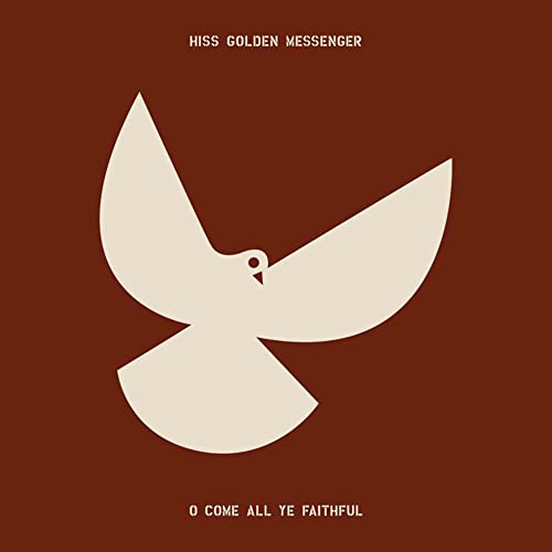 CD cover for Hiss Golden Messenger’s “O Come All Ye Faithful” with a dove.