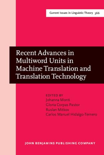 Recent Advances in Multiword Units in Machine Translation and Translation Technology : 366