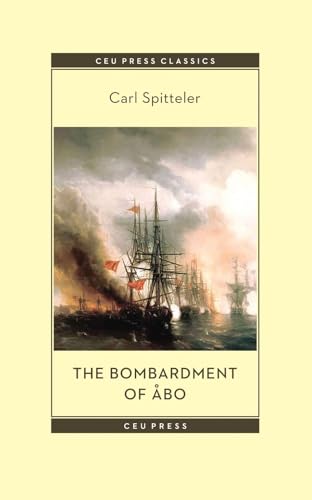 The Bombardment of Abo : A Novella Based on a Historical Event in Modern Times