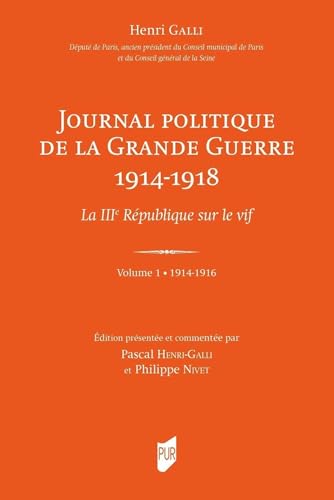 Henri Galli - Journal politique de la grande guerre 1914-191