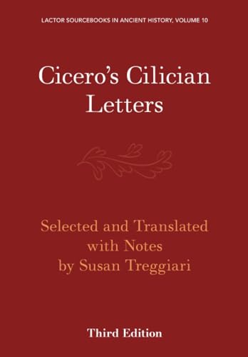 Cicero's Cilician Letters: 10 (LACTOR Sourcebooks in Ancient History, Series Number 10)