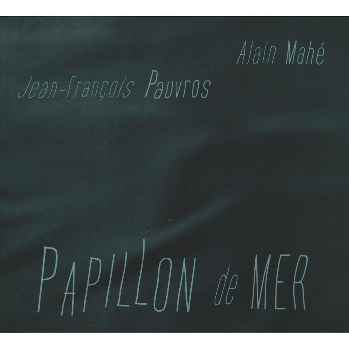 Dark teal CD cover with white text: "Jean-François Pauvros - Papillon de Mer".