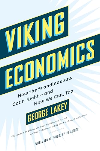 Viking Economics: How the Scandinavians Got It Right - and How We Can