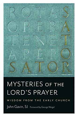 Mysteries of the Lord's Prayer : Wisdom from the Early Church