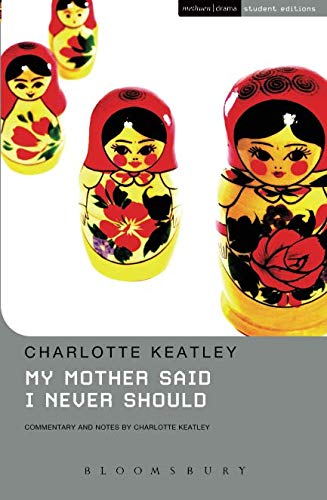 My Mother Said I Never Should (Student Editions)