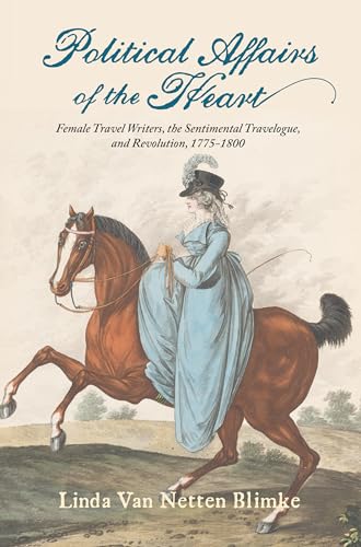 Political Affairs of the Heart: Female Travel Writers